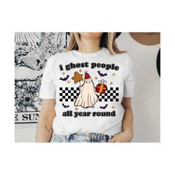 I Ghost People All Year Round Png, Christmas Png, Halloween Png, Pumpkin Png, Spooky Vibes Png,Spooky Season Png, Retro