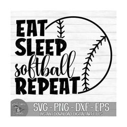 Eat Sleep Softball Repeat - Instant Digital Download - svg, png, dxf, and eps files included!