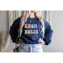Know your worth sweatshirt,motivational sweatshirt,inspirational shirt,woman gift,inspirational pullover,positive quote,