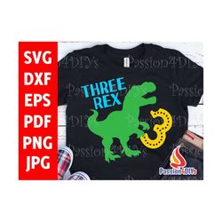 Three Rex Dinosaur SVG, 3rd Birthday svg, Third Dinosaur Birthday shirt. Funny T-Rex design Cricut and Silhouette. Ready