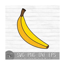 Banana - Instant Digital Download - svg, png, dxf, and eps files included!