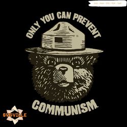 only you can prevent communism svg, quotes svg,