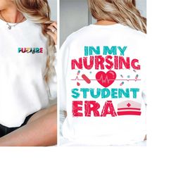 In My Nursing Student Era Png, School Nurse Png, New Nurse Gift, Nursing School Png, Future Nurse Gift, Nursing School S