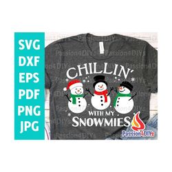 Chillin with My Snowmies Svg, Kids Christmas Svg, Boy Winter Shirt Design, Snowman Svg, Boy Holidays Svg Snow Cute Svg F