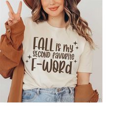 Fall is my Second Favorite F-Word svg, Fall Sign svg, Fall Shirt svg, Fall svg Designs, Funny Fall svg, Its Fall Yall sv