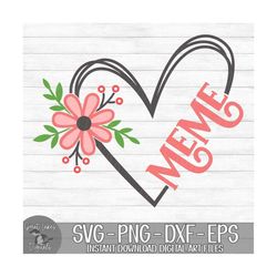 Meme Flower Heart - Instant Digital Download - svg, png, dxf, and eps files included! Gift Idea, Mother's Day, Floral