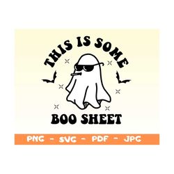 This Is Some Boo Sheet Svg Png,Halloween Ghost Png Svg,Funny Halloween Svg,Funny Ghost Png,Cute Ghost Svg,Cricut,Boo she