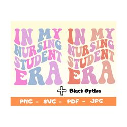 In My Nursing Student Era Svg,Nursing School Png,Future Nurse Gift,Nurse in Progress,Nursing School Student Png,Nurse Li
