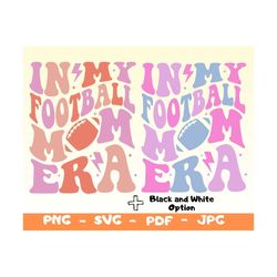 in my football mama era svg,png,football mama png,football mom svg,gameday png,sports mom png,football shirt svg, footba