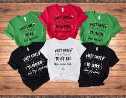 60 Quotes Most Likely Custom Christmas Shirt, Christmas Funny Shirt, Family Christmas Shirt, Christmas Custom Shirt, Gro