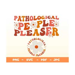 Pathological People Pleaser Svg,Concert Shirt Svg,Swiftie Png,Gift For Swifties,Trendy  Svg,Swiftie Fan Shirt Png,Taylor
