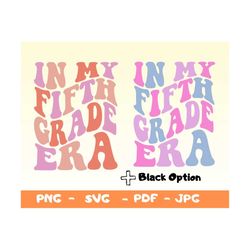 In My 5th Grade Era Svg Png, Fifth Grade Era Svg, Fifth Grade Png, Back To School Png, First Day Of School Svg, Teacher