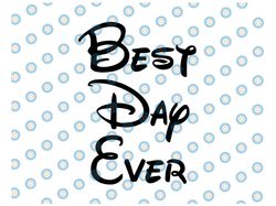 Best Day Ever SVG, Disney SVG - instant download for cricut and silhouette, Disney trip svg, Minnie Mouse SVG, Disney
