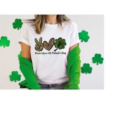 Peace Love St. Patricks Day Shirt, Shamrock leaf , Happy St. Patricks day Lucky Leopard Cheetah shamrock leaf  St. Patri