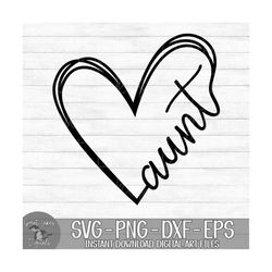 Aunt Heart - Instant Digital Download - svg, png, dxf, and eps files included! Gift Idea, Hand Drawn Heart