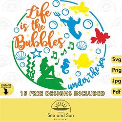 Life is the Bubbles Svg, Family Vacation Svg, Vacay Mode Svg, Magic Kingdom, The little mermaid SVG, disneyland ears, Se