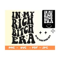 In My Rich Bitch Era Svg,Rich Girl Png,Boss Babe,Entrepreneur Png,Feminist Svg,Girl Boss Svg,Millionaire Svg,Png,Sassy S