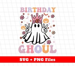 Birthday Ghoul Svg, Groovy Halloween Svg, Cute Princess Ghost Svg, Halloween's Day Gifts, Pumpkin Halloween, Svg Files,