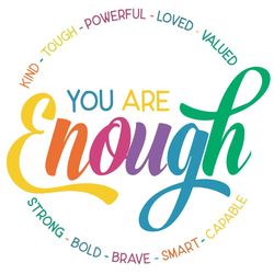 You Are Enough Svg, Rainbow Pride Svg, LGBT Svg