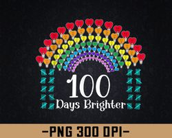 Cute 100 Days of School 100 Days Brighter Hearts 100th Day PNG, Digital Download