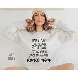 Dance mom sweatshirt hair stylin funny dance competition shirt shirt for dance mom dance mom life shirt