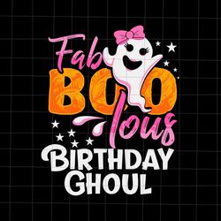 Fab Boo Lous Birthday Ghoul Svg, Ghost Halloween Svg, Cute Ghost Svg, Girl Halloween Svg, Kids Hallo