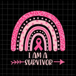 I Am A Survivor Svg, Survivor Breast Cancer Pink Rainbow Leopard Svg, Survivor Breast Cancer Pink Sv