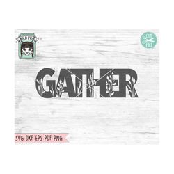 Gather SVG File, Thanksgiving SVG, Fall Sign SVG, Autumn Sign Cut File, Home Sign svg, Farmhouse Sign, Gather Cut File,