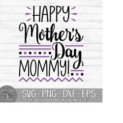Happy Mother's Day Mommy - Instant Digital Download - svg, png, dxf, and eps files included! Purple & Black