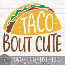 Taco Bout Cute! - Cinco De Mayo - Instant Digital Download - svg, png, dxf, and eps files included!