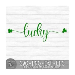Lucky - Instant Digital Download - svg, png, dxf, and eps files included! Saint Patrick's Day, St. Patty's Day, Shamrock
