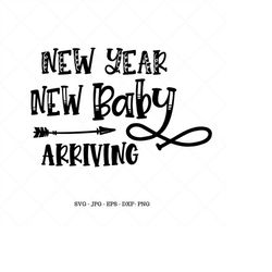 new year svg, baby announcement, baby clipart,  baby shower gift