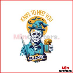 Michael Myers Drink Beer Knife To Meet You Funny Halloween SVG
