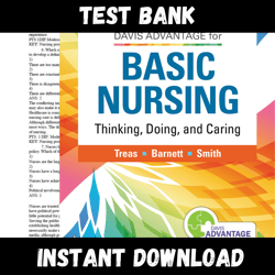 Instant PDF Download - All Chapters - Davis Advantage Basic Nursing Thinking, Doing, and Caring 3rd Edition Leslie S. Treas Test bank