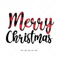 Christmas SVG, Buffalo Plaid Svg, Merry Christmas Svg, Holiday Saying Svg, Christmas Quotes Svg, Christmas Cut File