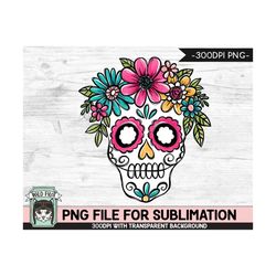 Floral Sugar Skull SUBLIMATION design PNG, Flower Sugar Skull png file, Sugar Skull flowers sublimation design, Hallowee