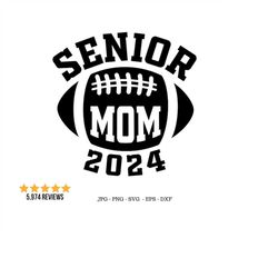 Football Mom Shirt Svg, Senior Mom Football, Senior Mom 2024, Mom Tee Svg
