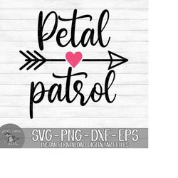 Petal Patrol - Instant Digital Download - svg, png, dxf, and eps files included! Wedding, Flower Girl, Bridal Party