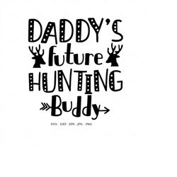 daddy hunting buddy svg, baby girl hunting, newborn photo prop, take home outfit, country svg, hunting