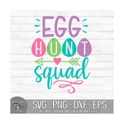 Egg Hunt Squad - Instant Digital Download - svg, png, dxf, and eps files included! Easter, Baby Girl, Girls Shirt