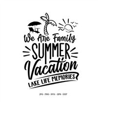 Family Summer, Family Trip, Trip Svg, Family Svg, Funny Vacation, Family Shirts Svg, Summer Vacation Svg