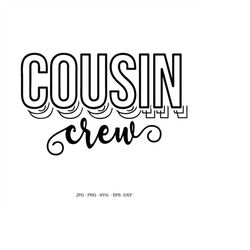 Cousin Crew, Cousin to Be, Cousins Best Friends, Family Reunion, Cousin Shirts, Family Matching, Family Svg