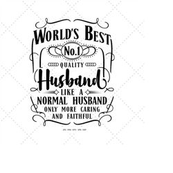 Best Husband Svg, Best Husband Ever, Husband Quote, Funny Husband Svg, Husband Ever