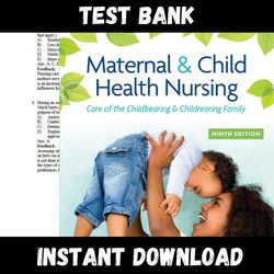 Instant PDF Download - All Chapters -  Maternal & Child Health Nursing: Care of the Childbearing 9th Edition Silbert Flagg Test bank