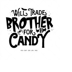 halloween kids svg, kids halloween svg,  baby halloween, will trade brother for candy, youth halloween, sibling hallowee
