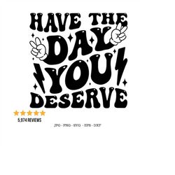 Peach Shirt Svg, Trendy Shirt File, Have The Day You, Trendy Shirt Png