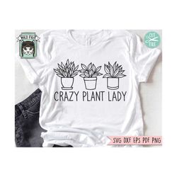 Crazy Plant Lady svg file, Plants SVG files, Potted Plants cut file, Plant Lover svg, Gardening, Garden, Flower Pot, Hou