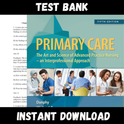 Instant PDF Download - All Chapters - Primary Care Art and Science of Advanced Practice Nursing 5th Edition Dunphy Test bank