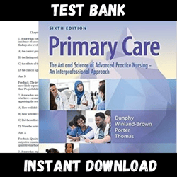 Instant PDF Download - All Chapters - Primary Care Art And Science Of Advanced Practice Nursing-an Interprofessional Approach 6th Edition By Dunphy Test bank