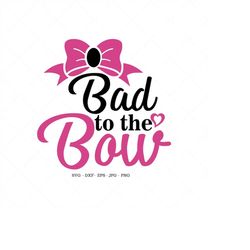 Bad to the Bow Svg, Bow Clip art,  Funny Svg, New Baby Svg